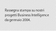 Rassegna stampa su nostri progetti Business Intelligence da Gennaio 2004